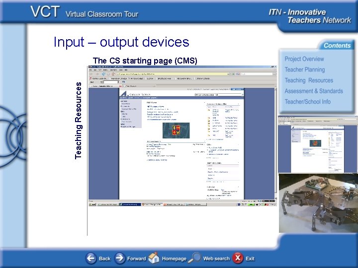 Input – output devices Teaching Resources The CS starting page (CMS) 