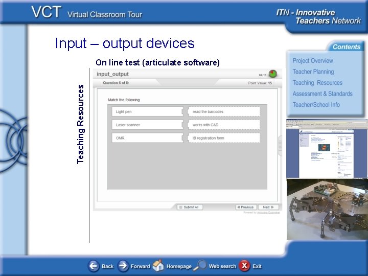 Input – output devices Teaching Resources On line test (articulate software) 