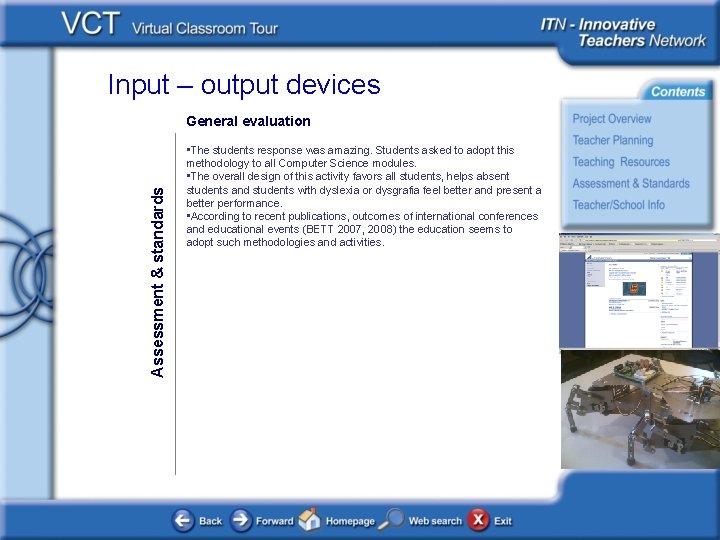 Input – output devices Assessment & standards General evaluation • The students response was