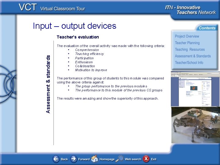 Input – output devices Assessment & standards Teacher’s evaluation The evaluation of the overall