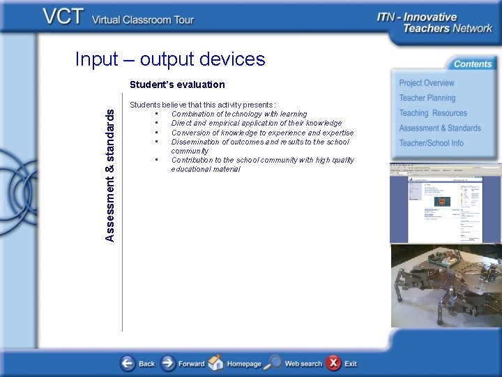 Input – output devices Assessment & standards Student’s evaluation Students believe that this activity