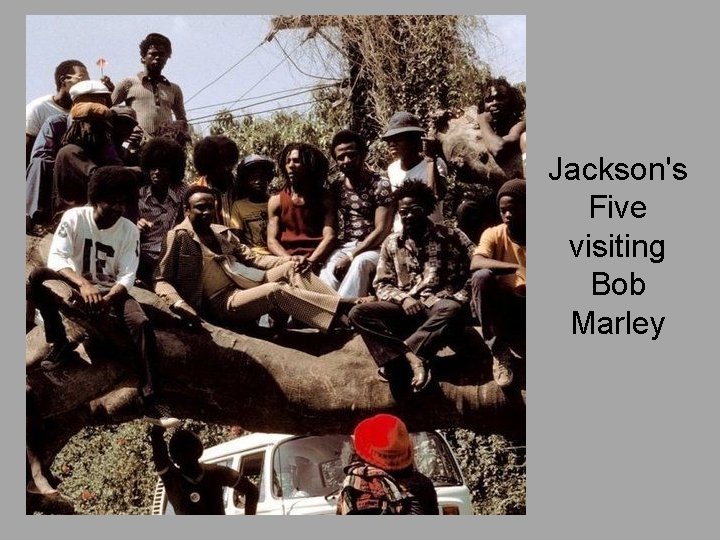 Jackson's Five visiting Bob Marley 