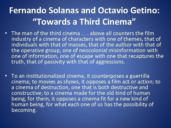 Fernando Solanas and Octavio Getino: “Towards a Third Cinema” • The man of the