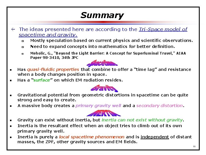 Summary ß The ideas presented here according to the Tri-Space model of spacetime and