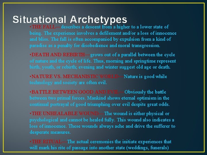 Situational Archetypes • THE FALL—describes a descent from a higher to a lower state