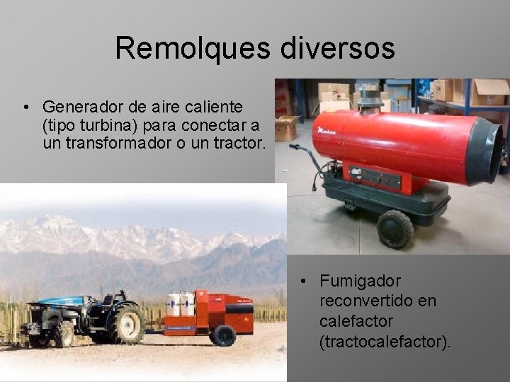 Remolques diversos • Generador de aire caliente (tipo turbina) para conectar a un transformador