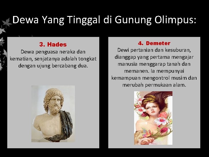 Dewa Yang Tinggal di Gunung Olimpus: 3. Hades Dewa penguasa neraka dan kematian, senjatanya