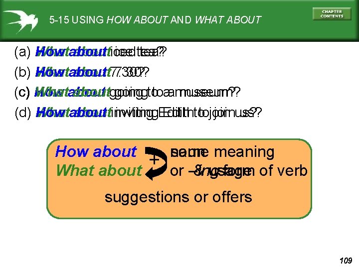 5 -15 USING HOW ABOUT AND WHAT ABOUT (a) What How abouticed ice tea?