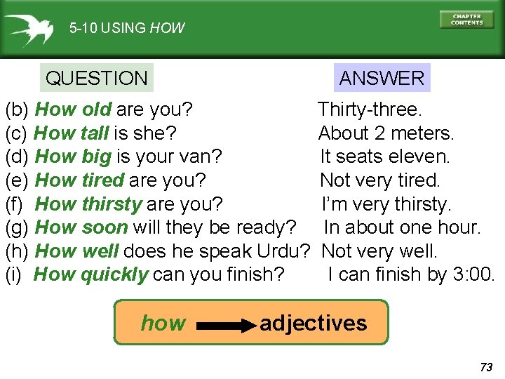 5 -10 USING HOW QUESTION ANSWER (b) How old are you? (c) How tall
