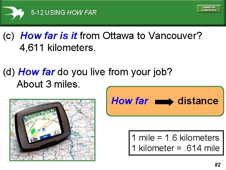 5 -12 USING HOW FAR (c) How far is it from Ottawa to Vancouver?