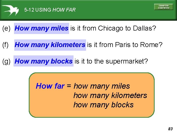 5 -12 USING HOW FAR (e) How many miles is it from Chicago to