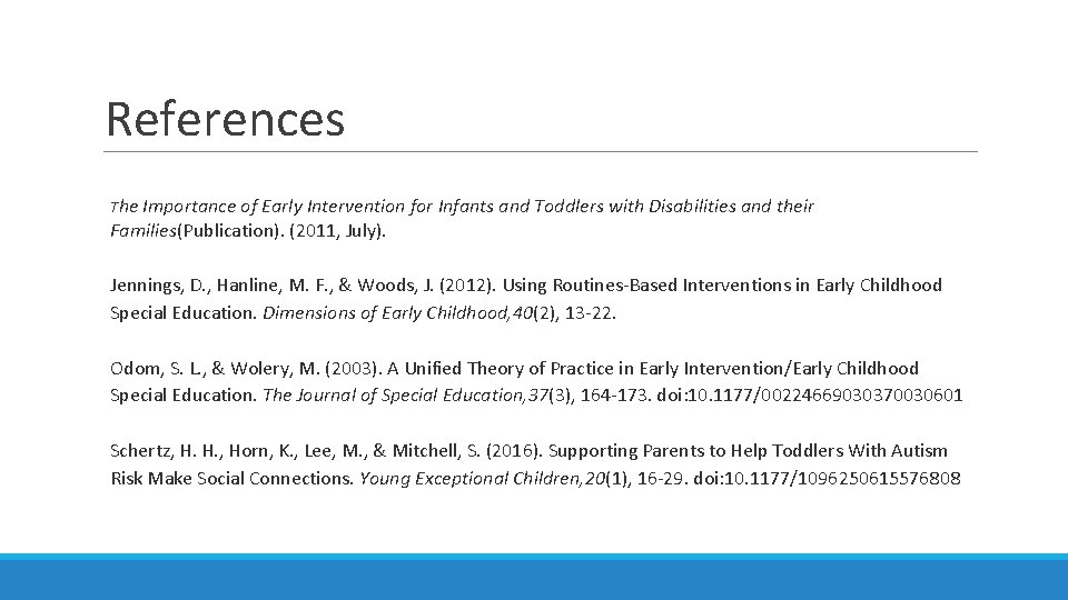 References The Importance of Early Intervention for Infants and Toddlers with Disabilities and their