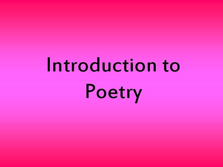 Introduction to Poetry 