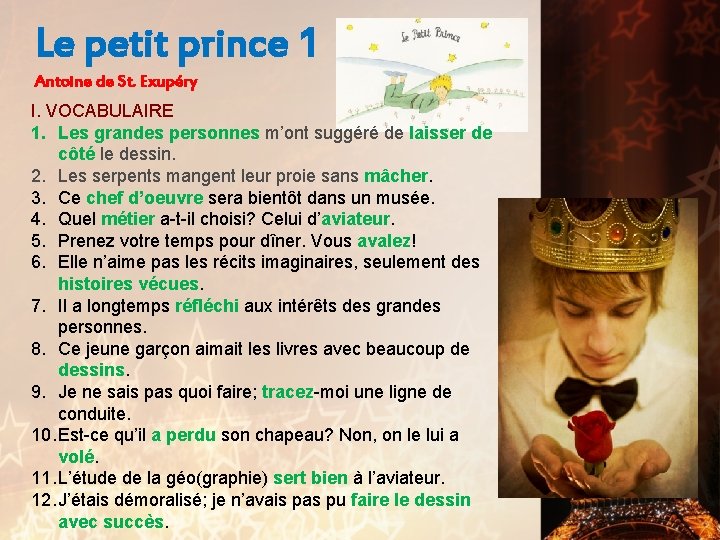 Le petit prince 1 Antoine de St. Exupéry I. VOCABULAIRE 1. Les grandes personnes