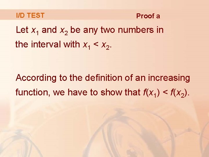 I/D TEST Proof a Let x 1 and x 2 be any two numbers