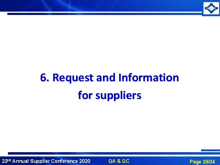 6. Request and Information for suppliers 23 rd Annual Supplier Conference 2020 QA &