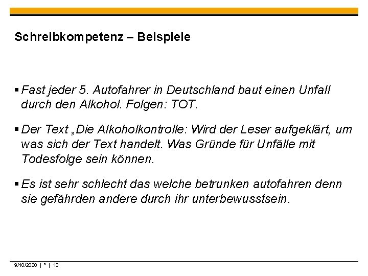 Schreibkompetenz – Beispiele § Fast jeder 5. Autofahrer in Deutschland baut einen Unfall durch