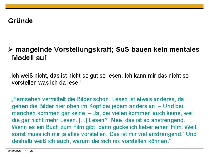 Gründe Ø mangelnde Vorstellungskraft; Su. S bauen kein mentales Modell auf „Ich weiß nicht,