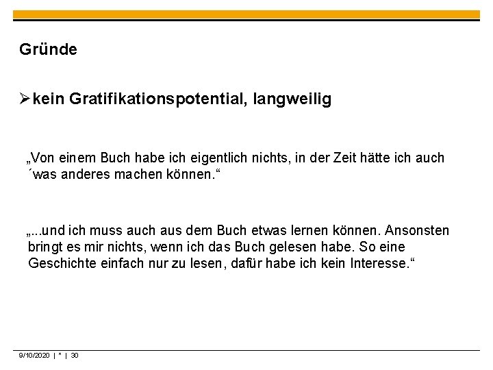 Gründe Økein Gratifikationspotential, langweilig „Von einem Buch habe ich eigentlich nichts, in der Zeit