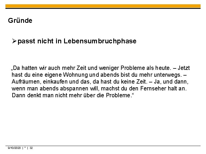 Gründe Øpasst nicht in Lebensumbruchphase „Da hatten wir auch mehr Zeit und weniger Probleme