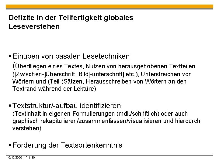 Defizite in der Teilfertigkeit globales Leseverstehen § Einüben von basalen Lesetechniken (Überfliegen eines Textes,