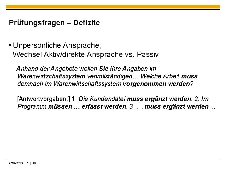 Prüfungsfragen – Defizite § Unpersönliche Ansprache; Wechsel Aktiv/direkte Ansprache vs. Passiv Anhand der Angebote