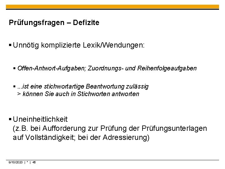 Prüfungsfragen – Defizite § Unnötig komplizierte Lexik/Wendungen: § Offen-Antwort-Aufgaben; Zuordnungs- und Reihenfolgeaufgaben §. .