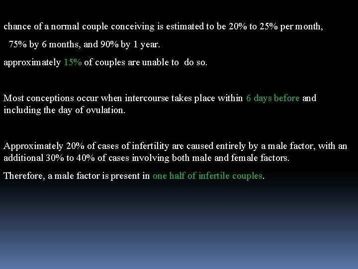 chance of a normal couple conceiving is estimated to be 20% to 25% per