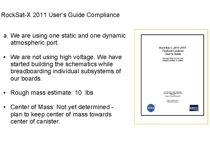 Rock. Sat-X 2011 User’s Guide Compliance a. We are using one static and one Rock. Sat-X 2011 User’s Guide Compliance a. We are using one static and one