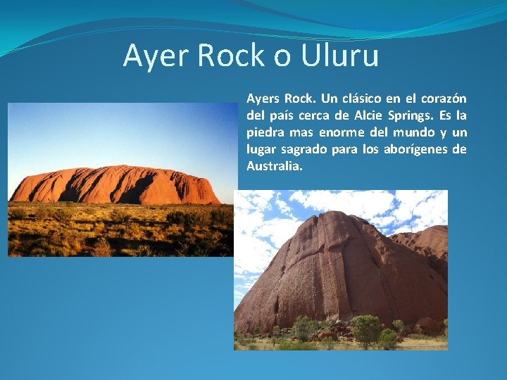 Ayer Rock o Uluru Ayers Rock. Un clásico en el corazón del país cerca