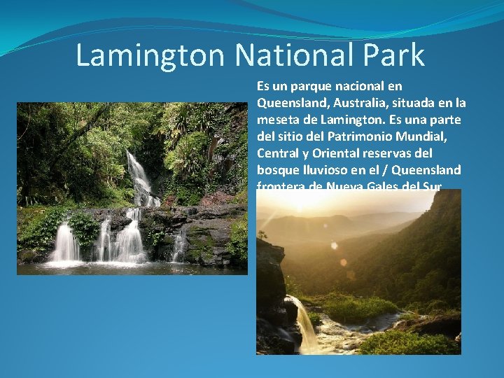 Lamington National Park Es un parque nacional en Queensland, Australia, situada en la meseta