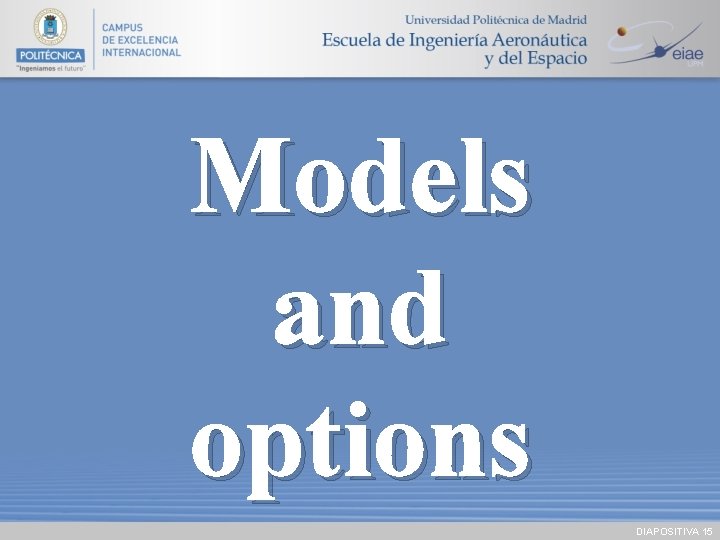 Models and options DIAPOSITIVA 15 