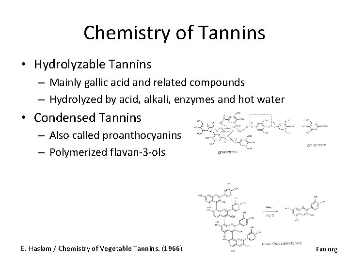 Chemistry of Tannins • Hydrolyzable Tannins – Mainly gallic acid and related compounds –