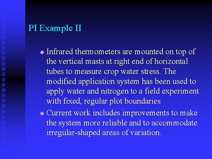 PI Example II Infrared thermometers are mounted on top of the vertical masts at