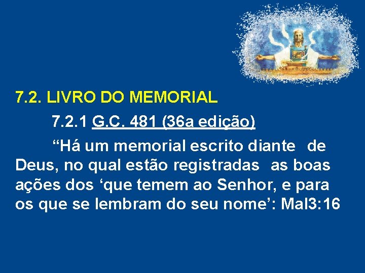 7. 2. LIVRO DO MEMORIAL 7. 2. 1 G. C. 481 (36 a edição) 7. 2. LIVRO DO MEMORIAL 7. 2. 1 G. C. 481 (36 a edição)
