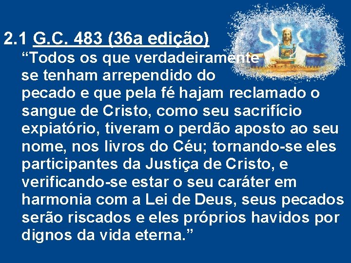 2. 1 G. C. 483 (36 a edição) “Todos os que verdadeiramente se tenham 2. 1 G. C. 483 (36 a edição) “Todos os que verdadeiramente se tenham