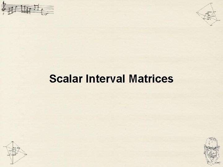 Scalar Interval Matrices 