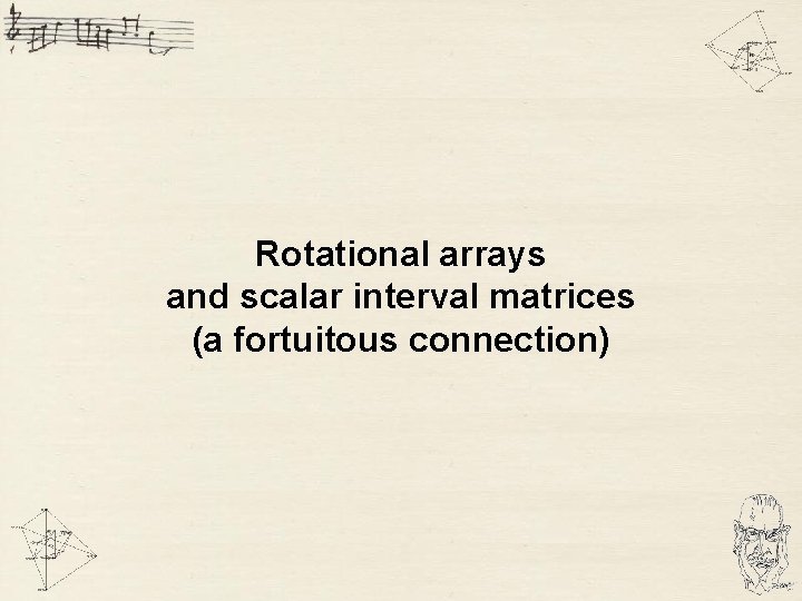 Rotational arrays and scalar interval matrices (a fortuitous connection) 