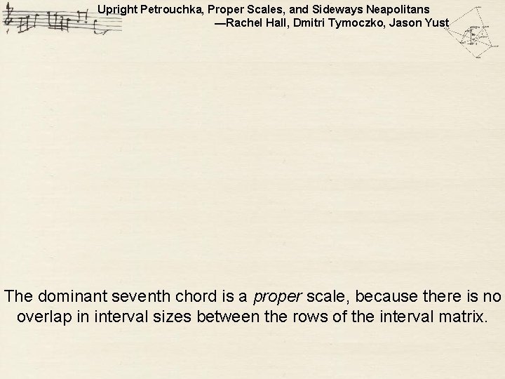 Upright Petrouchka, Proper Scales, and Sideways Neapolitans —Rachel Hall, Dmitri Tymoczko, Jason Yust Propriety