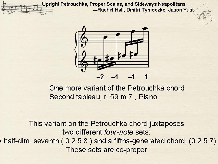 Upright Petrouchka, Proper Scales, and Sideways Neapolitans —Rachel Hall, Dmitri Tymoczko, Jason Yust –
