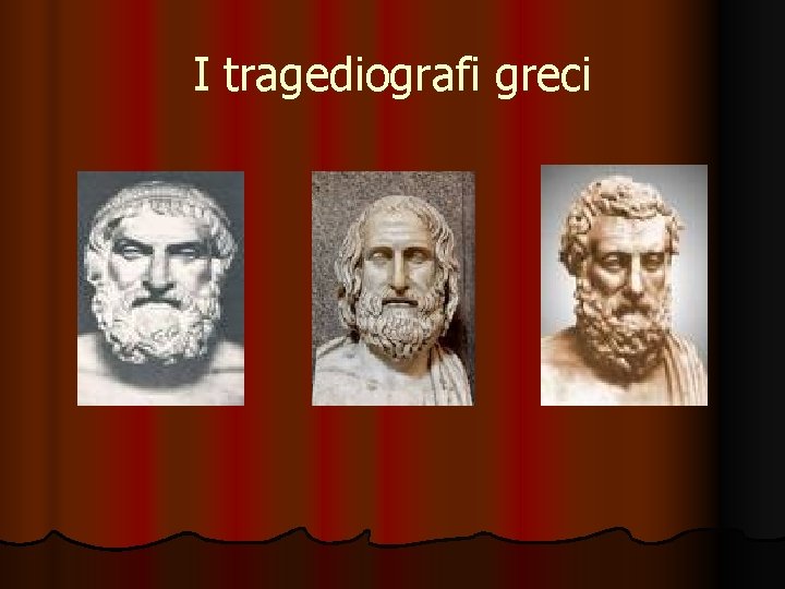 I tragediografi greci 