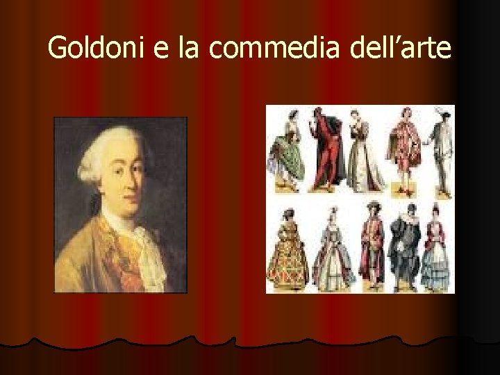Goldoni e la commedia dell’arte 