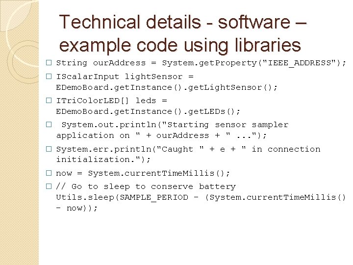 Technical details - software – example code using libraries � String our. Address =