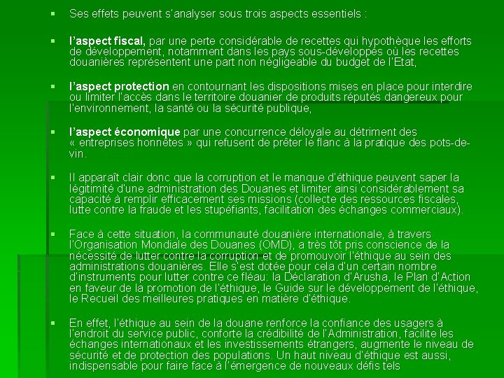 § Ses effets peuvent s’analyser sous trois aspects essentiels : § l’aspect fiscal, par