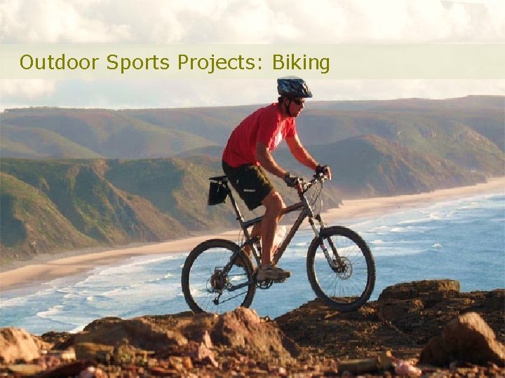 Outdoor Sports Projects: Biking 