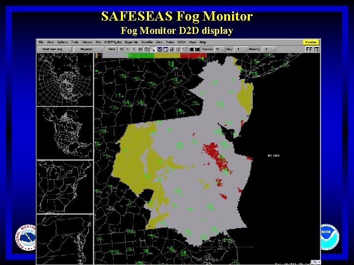 SAFESEAS Fog Monitor D 2 D display 