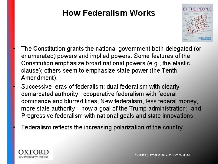 How Federalism Works • The Constitution grants the national government both delegated (or enumerated)