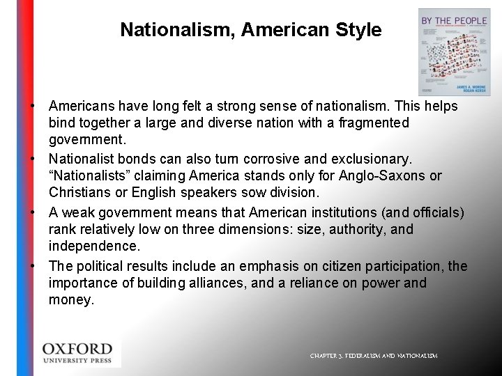 Nationalism, American Style • Americans have long felt a strong sense of nationalism. This
