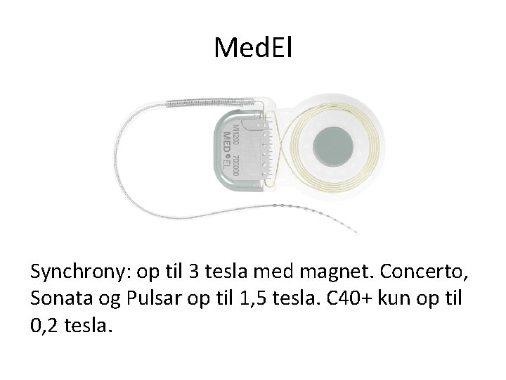 Med. El Synchrony: op til 3 tesla med magnet. Concerto, Sonata og Pulsar op