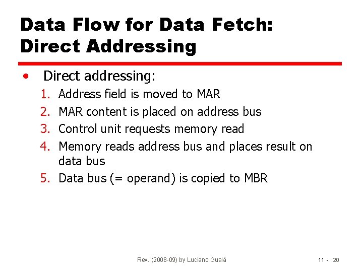 Data Flow for Data Fetch: Direct Addressing • Direct addressing: 1. 2. 3. 4.